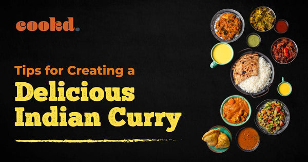 10 Tips for Creating a Delicious Indian Curry