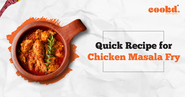 Quick Recipe for Chicken Masala Fry