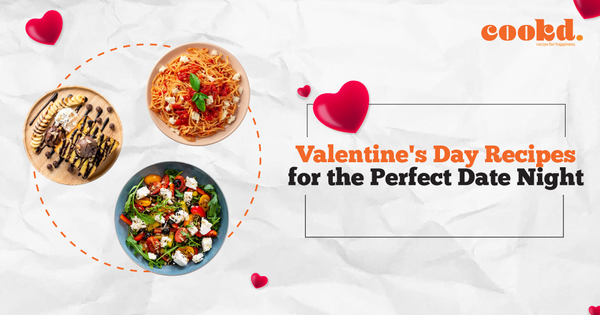 Valentine's Day Recipes For The Perfect Date Night
