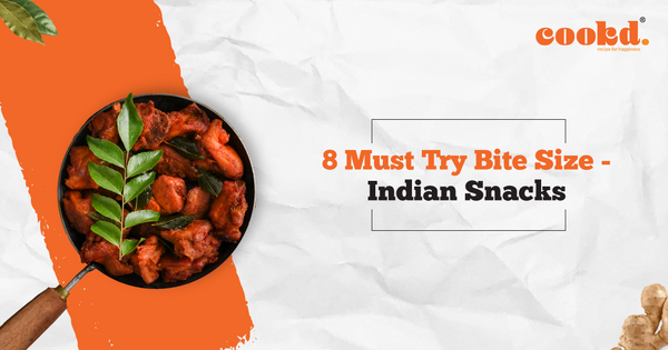 8 Must Try Bite Size Indian Snacks