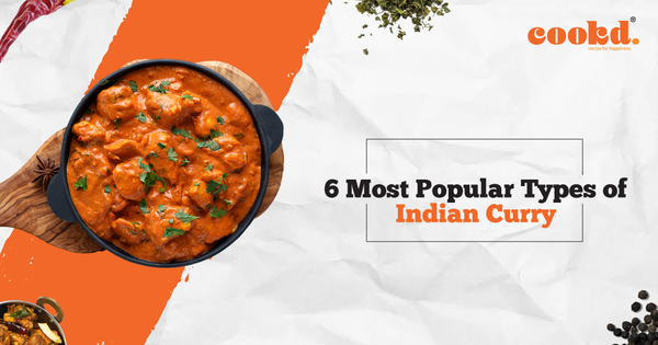 6 Most Popular Types of Indian Curry