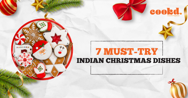 7 Must-Try Indian Christmas Dishes