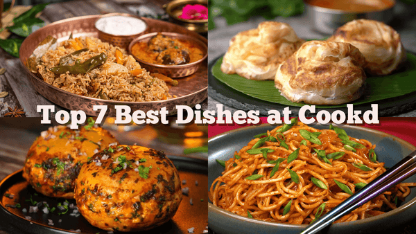Top 7 best dishes at Cookd